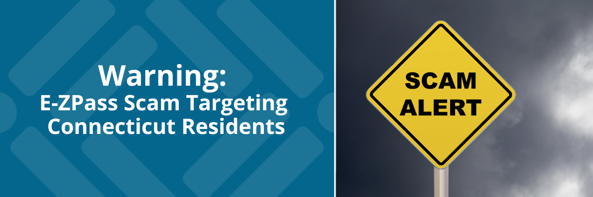 Warning: E-ZPass Scam Targeting Connecticut Residents